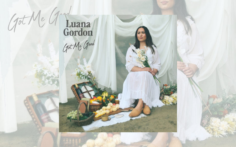 AOTEAROA ARTIST LUANA GORDON RELEASES HEARTFELT SINGLE  ‘GOT ME GOOD’