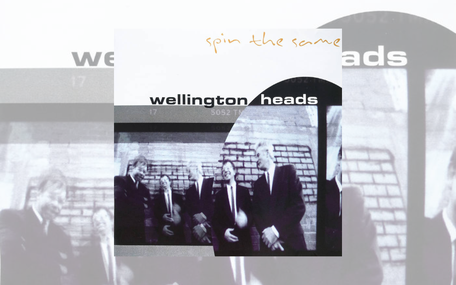 Wellington Heads 2002 album Spin The Same Bandcamp release