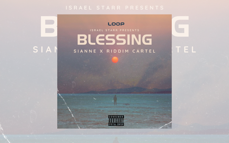 Israel Starr, Sianne, Riddim Cartel - ‘Blessing’