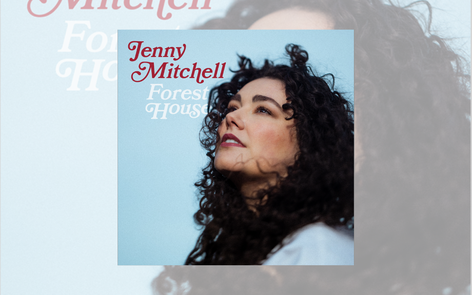 JENNY MITCHELL  ANNOUNCES NEW ALBUM  ‘FOREST HOUSE’  RELEASED MAY 16