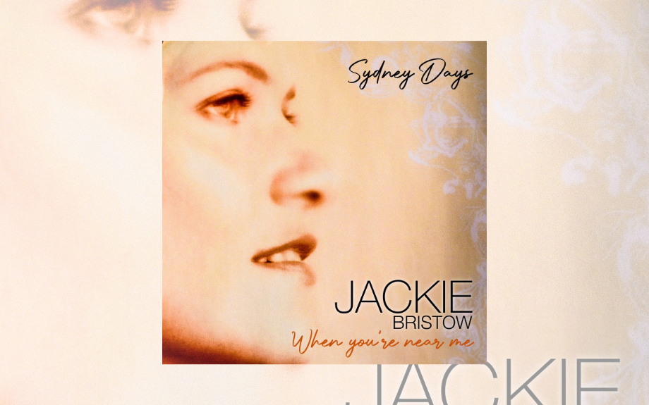 Jackie Bristow Releases Rediscovered Acoustic Gem   “When You’re Near Me”