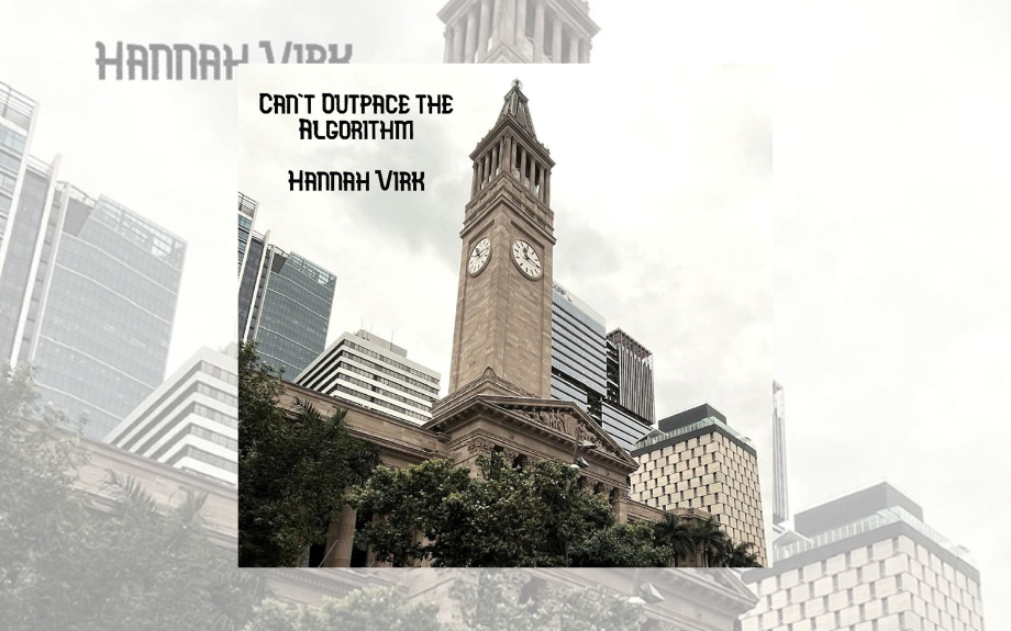 Hannah Virk Releases Single Can’t Outpace the Algorithm and Announces Upcoming Sophomore Album “Pocket Clocks”