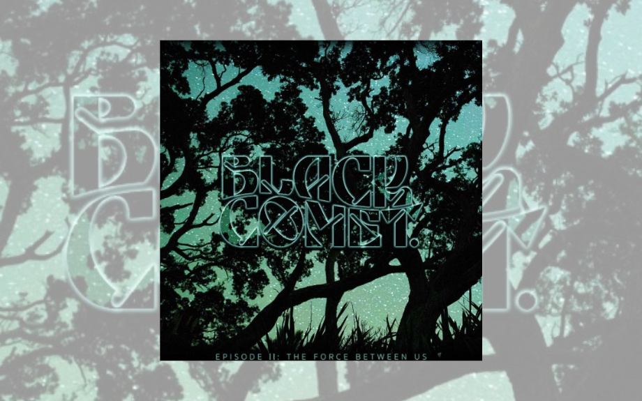 Black Comet ‘Episode Two: The Force Between Us’