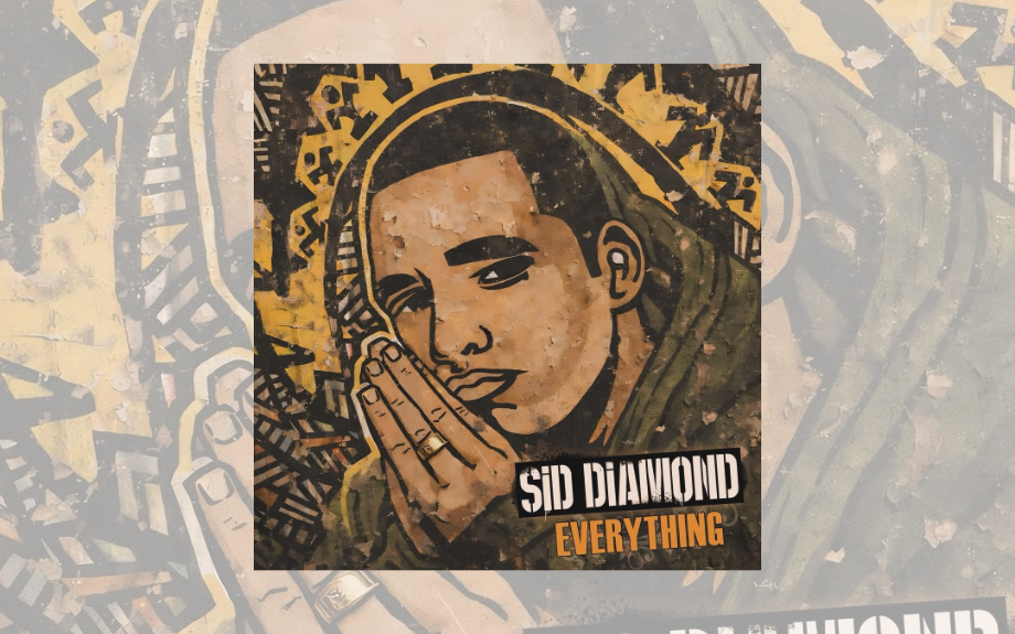 SID DIAMOND RETURNS WITH ‘EVERYTHING’ A story of pressure, growth, and finding purpose beyond survival