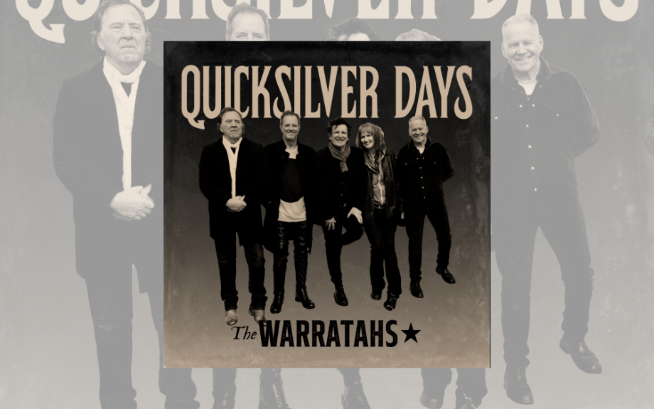 The Warratahs Release Quicksilver Days Following Country Music Honours Spotlight