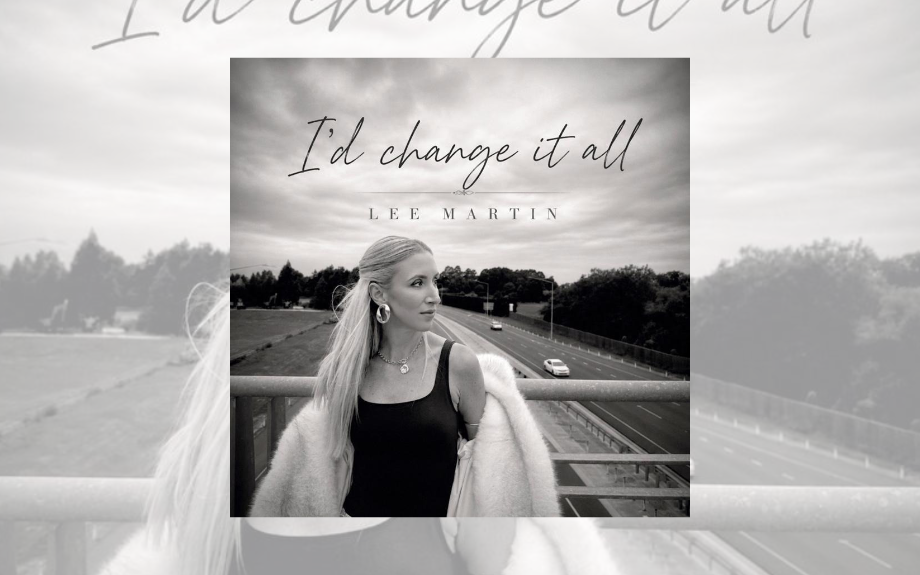 INDIE SOUL-FOLK SONGSTRESS LEE MARTIN REVEALS POIGNANT NEW SONG&nbsp;‘I’D CHANGE IT ALL’