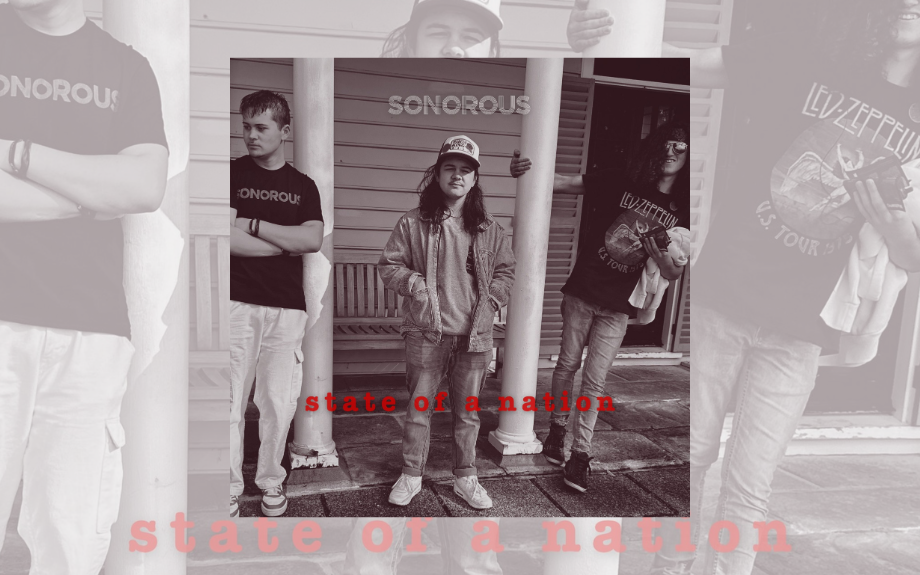 SONOROUS RELEASE POWERFUL NEW SINGLE “STATE OF A NATION”