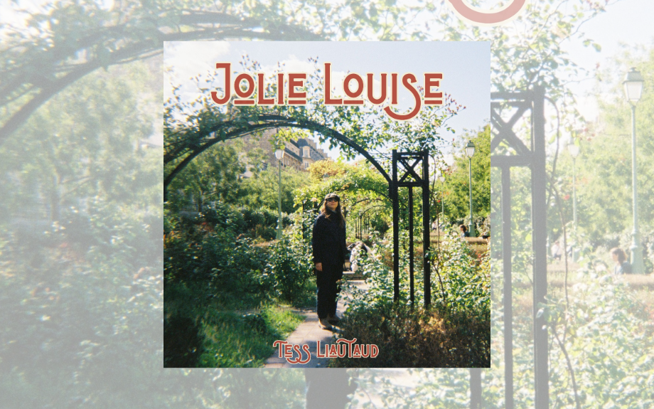 TESS LIAUTAUD UNVEILS NEW SINGLE 'JOLIE LOUISE'+ ANNOUNCES RELEASE SHOW