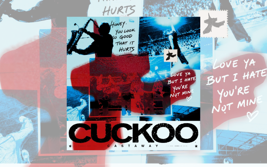 CASTAWAY IS BACK AGAIN WITH THEIR INFECTIOUS NEW SINGLE“CUCKOO”