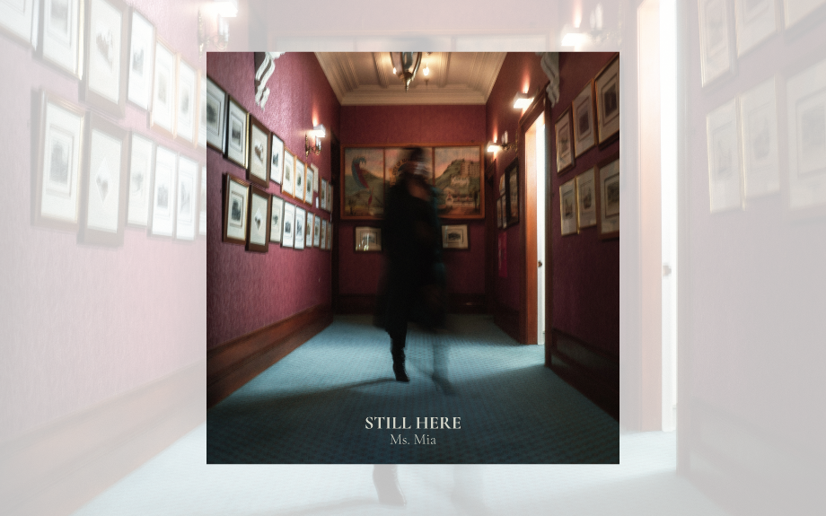 Ms. Mia returns with powerful new single "Still Here" – A cinematic anthem about making up for lost time