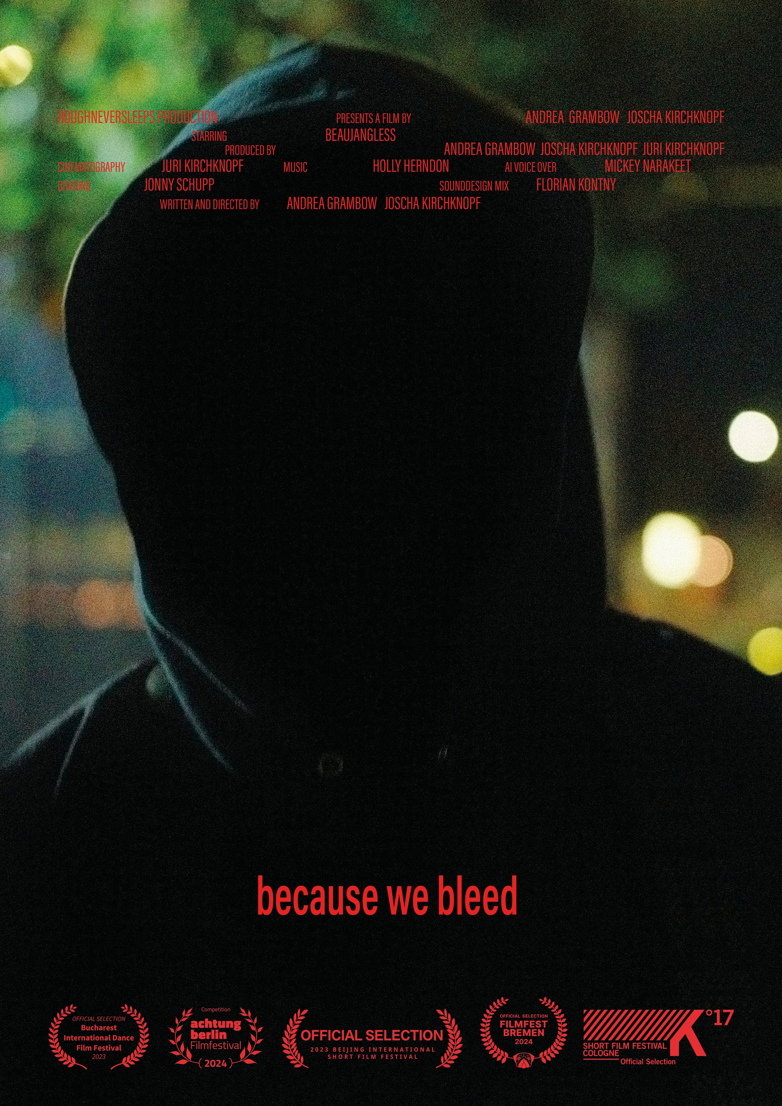  Because We Bleed                                                                                                                      2023 | 14min | color | eng  The film mixes the journey of a fictional character, an unknown entity played by drag p
