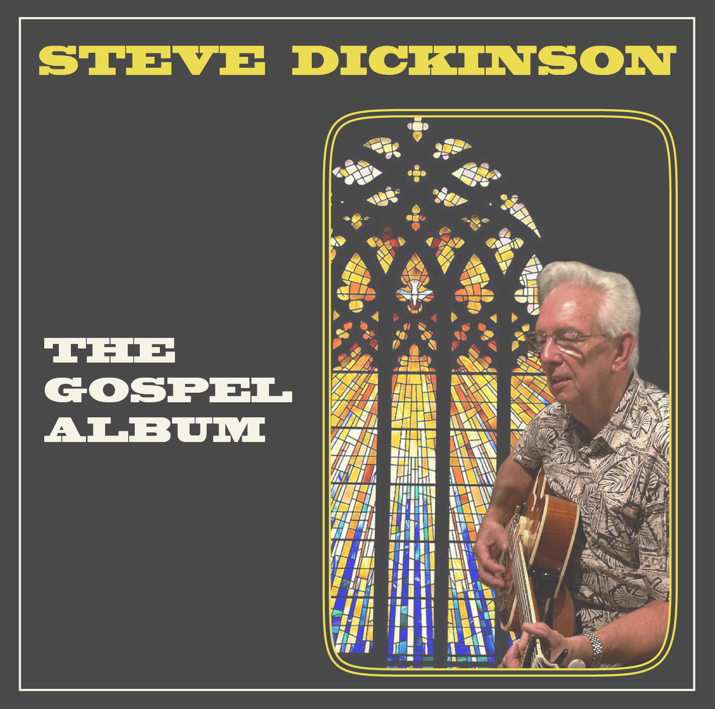 Steve Dickinson: "The Gospel Album"