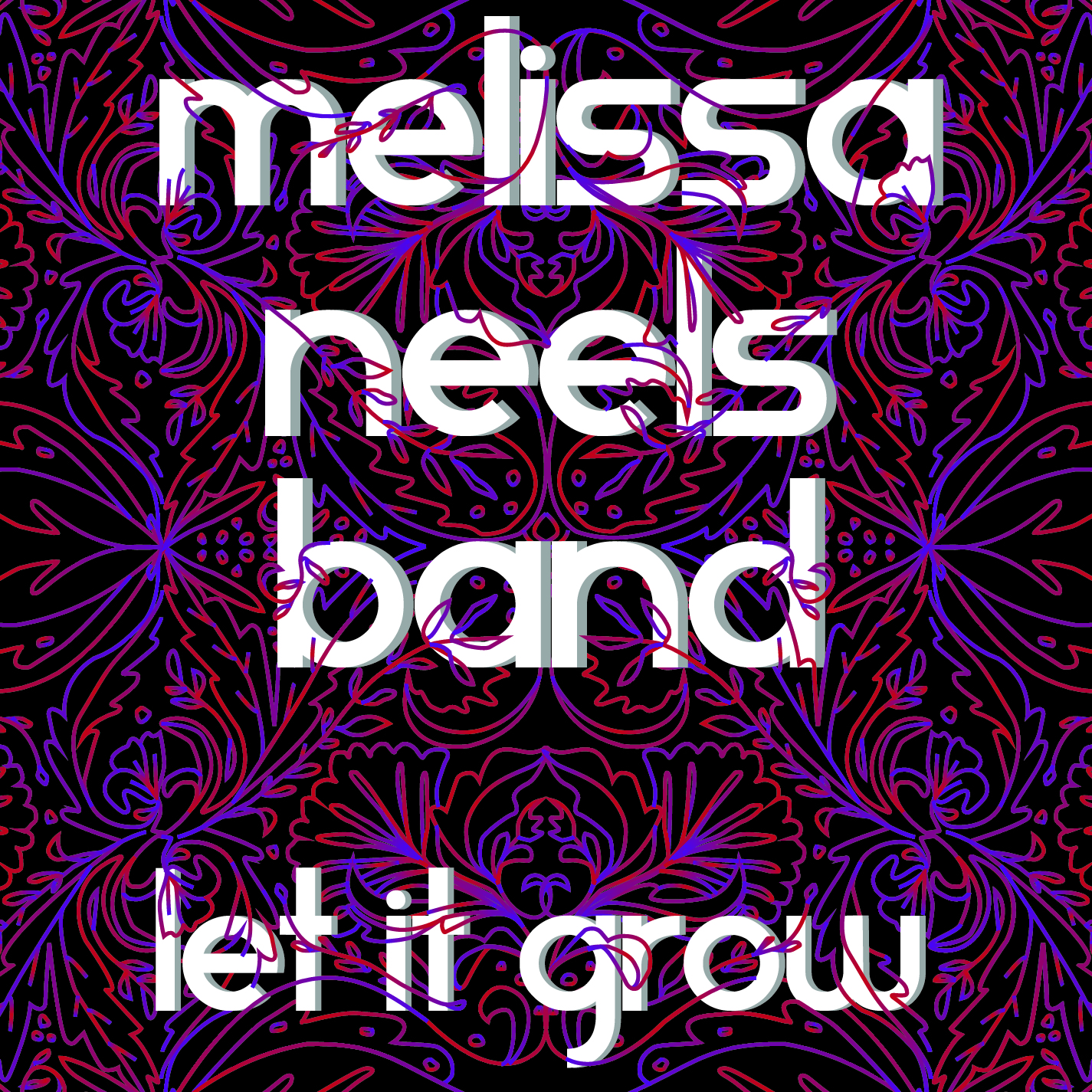 Melissa Neels Band | "Let It Grow"