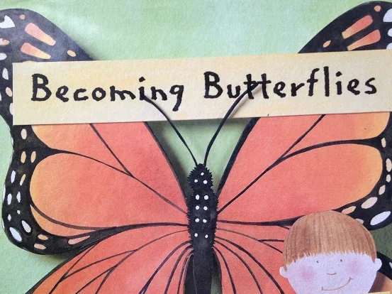 Nature Tales: Becoming Butterflies