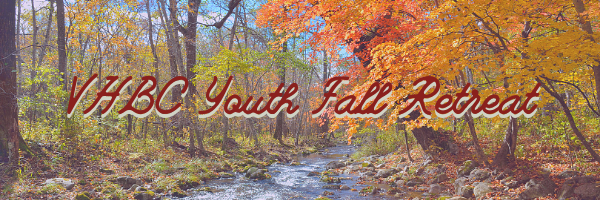 VHBC Youth Fall Retreat Registration Open! 