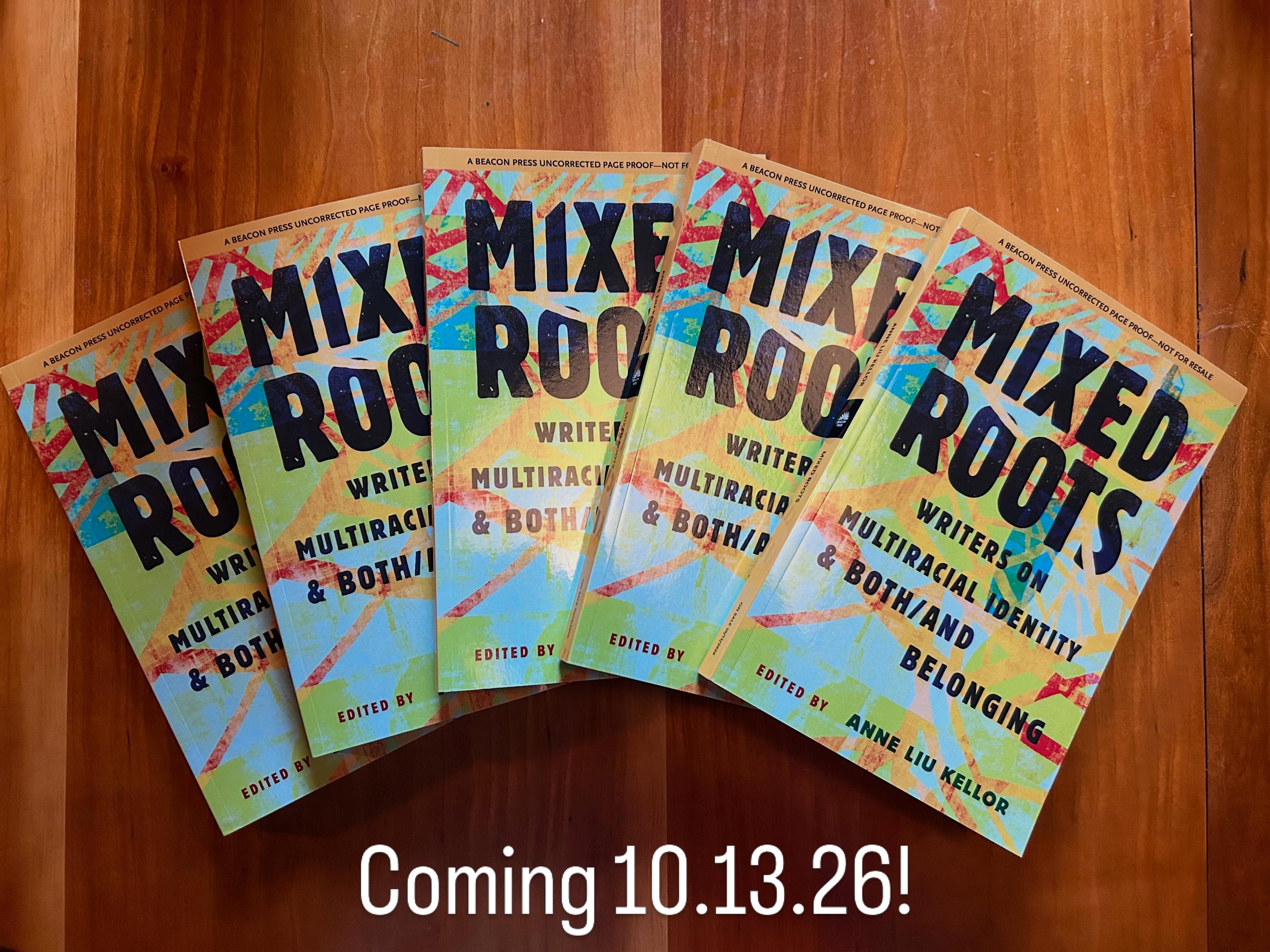They finally arrived! My copies of the galleys for MIXED ROOTS: WRITERS ON MULTIRACIAL IDENTITY &amp; BOTH/AND BELONGING are here, after first getting lost in the mail or maybe stolen by some literary porch thieves who sold them on the black market f