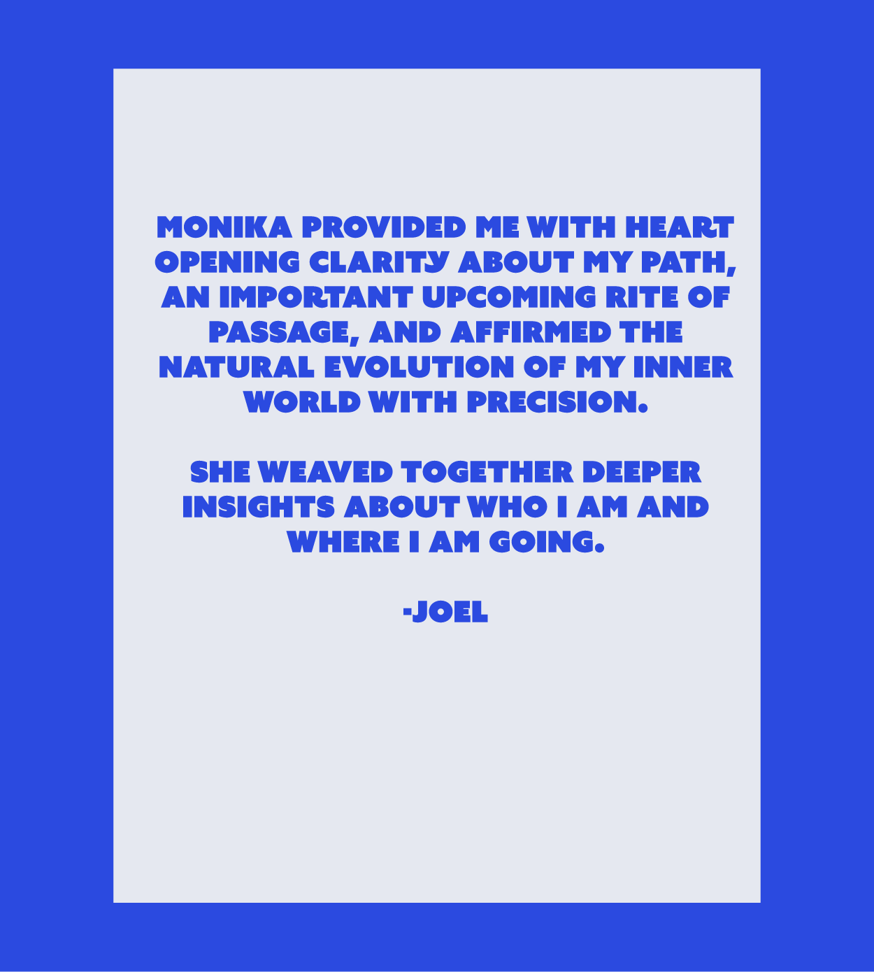 She weaved together deeper insights about who I am and where I am going.