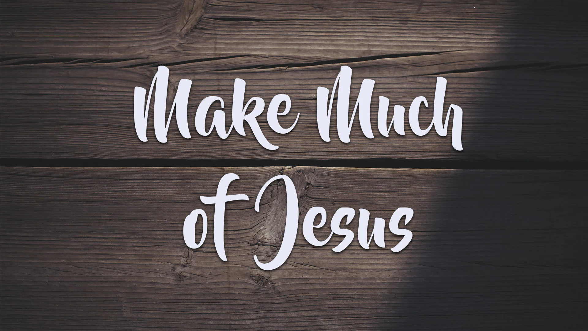 Make Much of Jesus website3.jpg