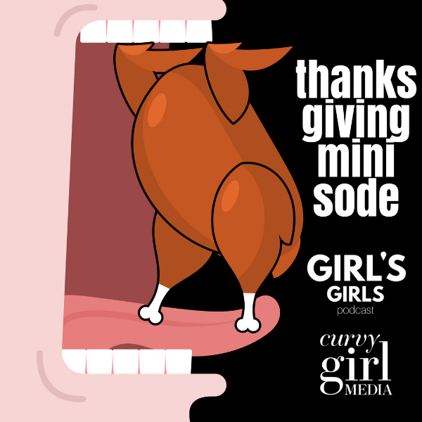 GIRL'S GIRLSTHANKSGIVING MINISODE.png