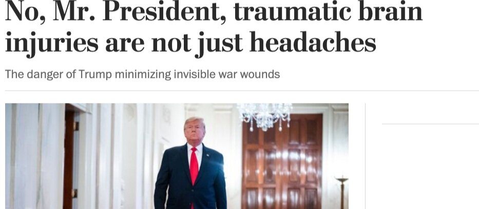 No, Mr. President, traumatic brain injuries are not just 'headaches'