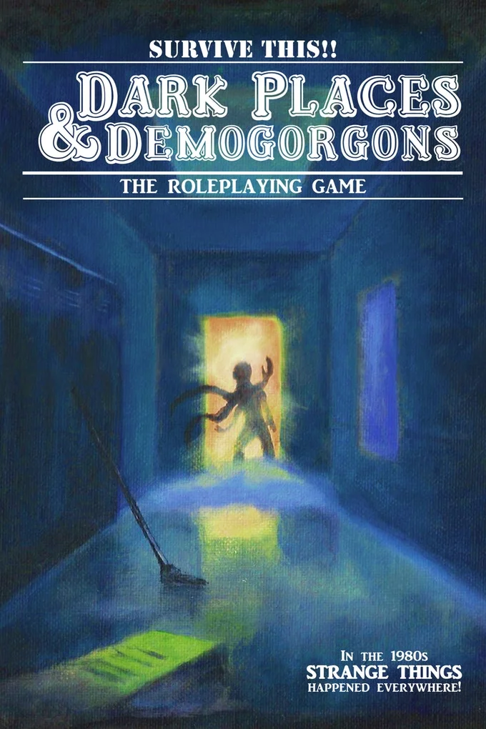 Dark Places & Demogorgons
