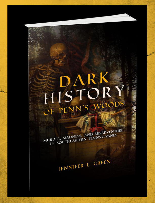 The Alley Book Club: DARK HISTORY OF PENN'S WOODS by Jennifer L. Green