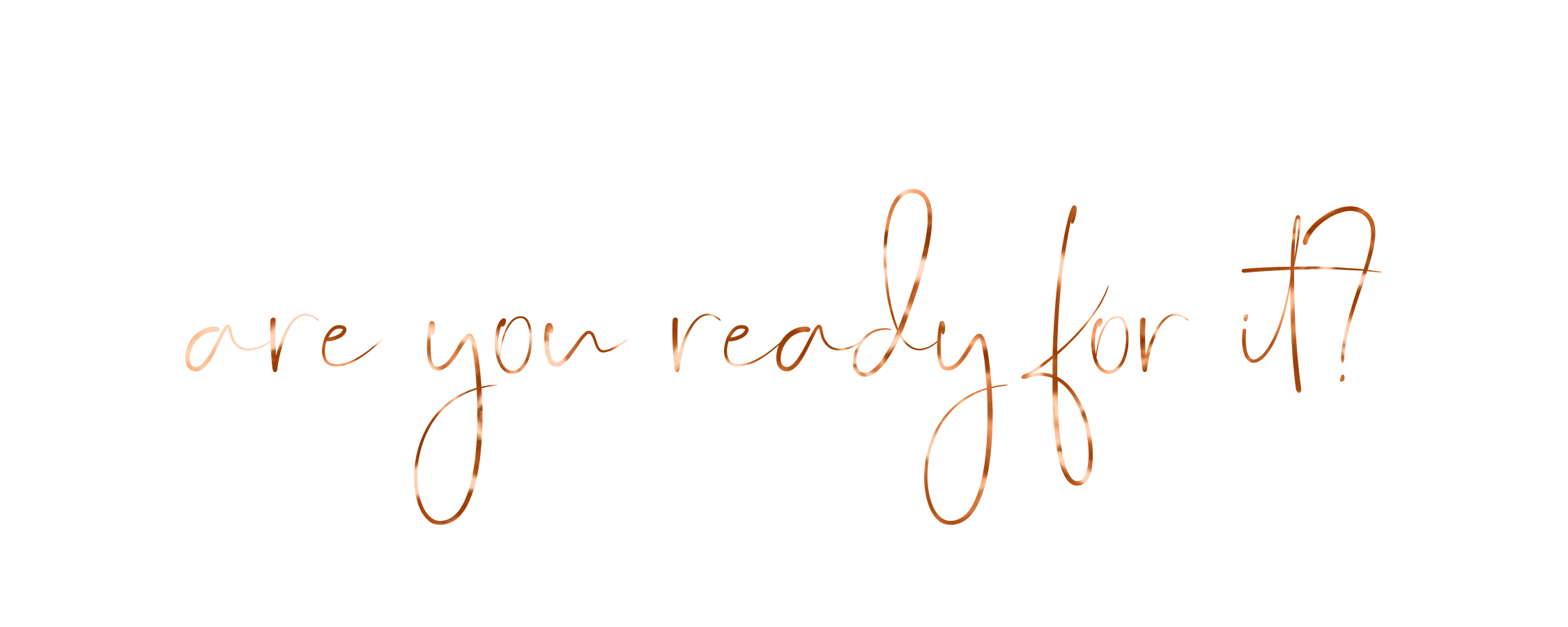 are you ready for it?.png