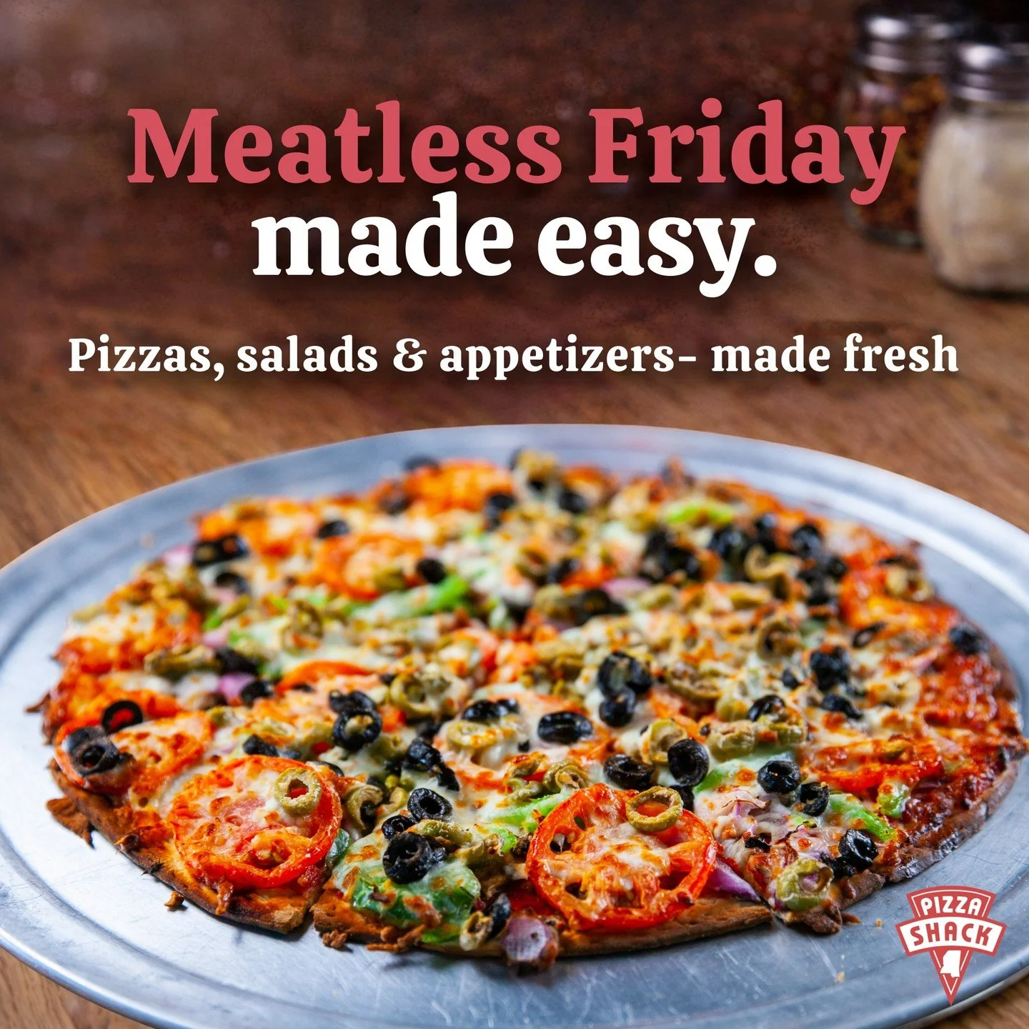 Meatless doesn't have to mean starting over.

At Pizza Shack Madison, you can enjoy Three Cheese, Veggie, or Margherita, or order specialty pizzas meatless with easy swaps:
&bull; Philly Queso &mdash; no ribeye
&bull; Greek &mdash; no gyro meat
&bull