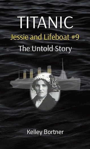 Titanic: Jessie and Lifeboat #9: The Untold Story