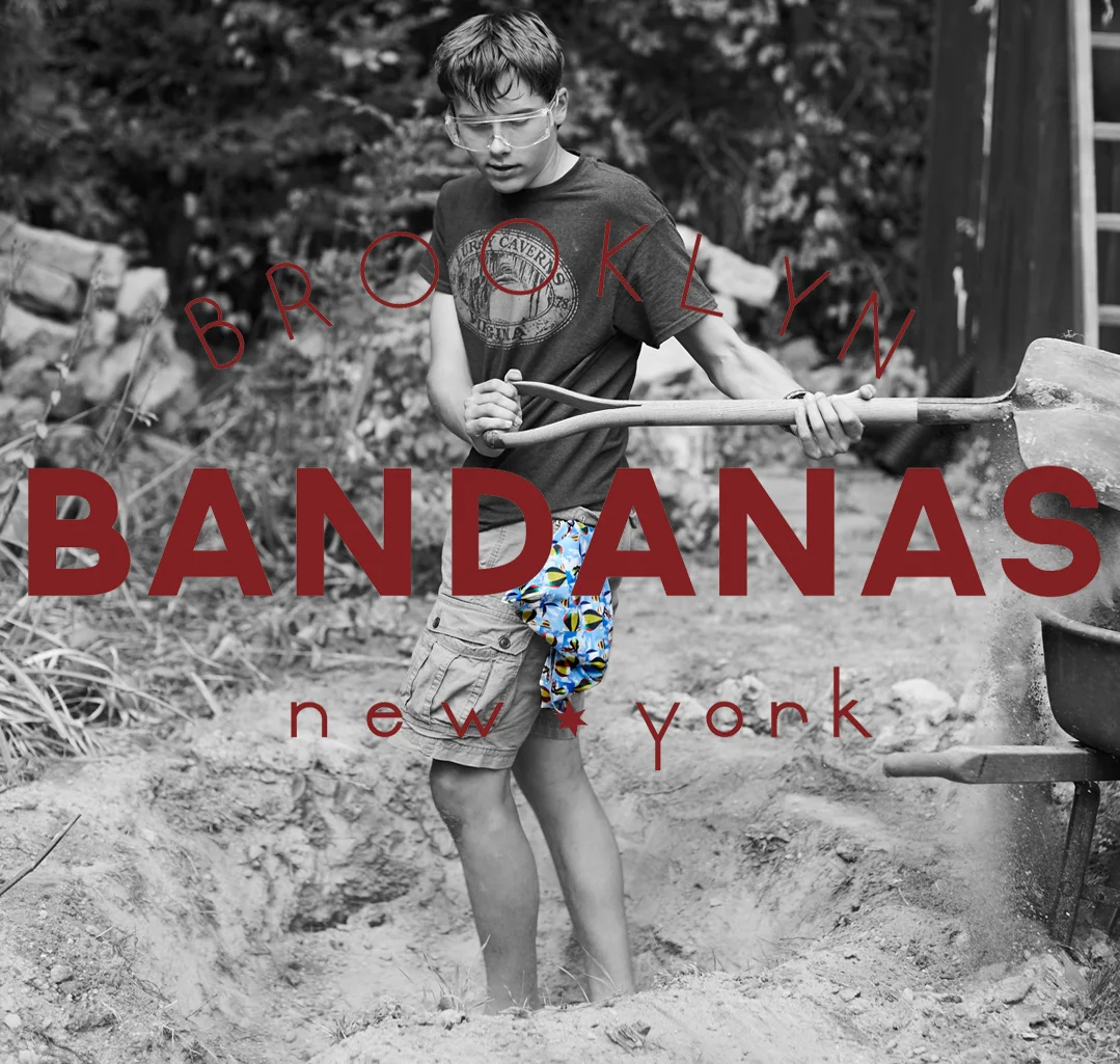 It's true, you can do a lot with a shovel... BUT, you can do even more with a Brooklyn Bandana!