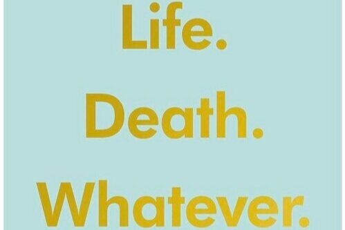 Life. Death. Whatever. - The Wing, London