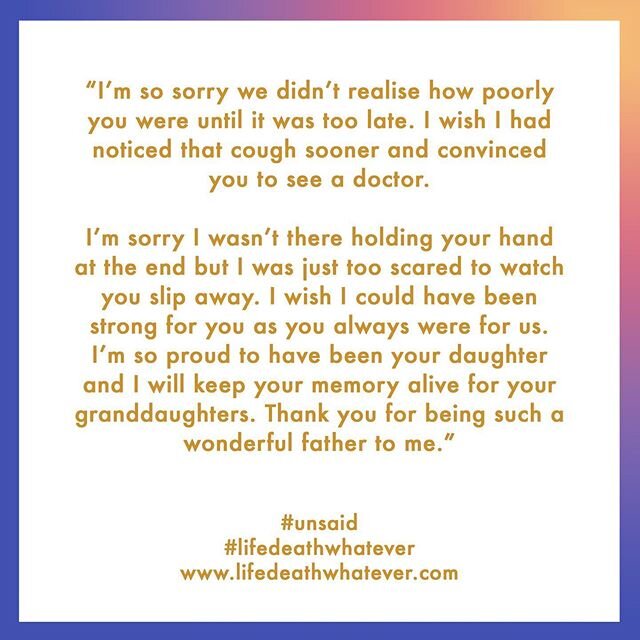 #lifedeathwhatever &amp; I&rsquo;m so sorry #wordsleftunsaid #unsaid 
Submit your own #unsaid words via www.lifedeathwhatever.com