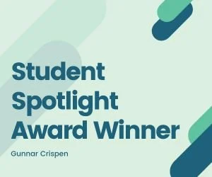 Student Spotlight Award Winner: Gunnar Crispen