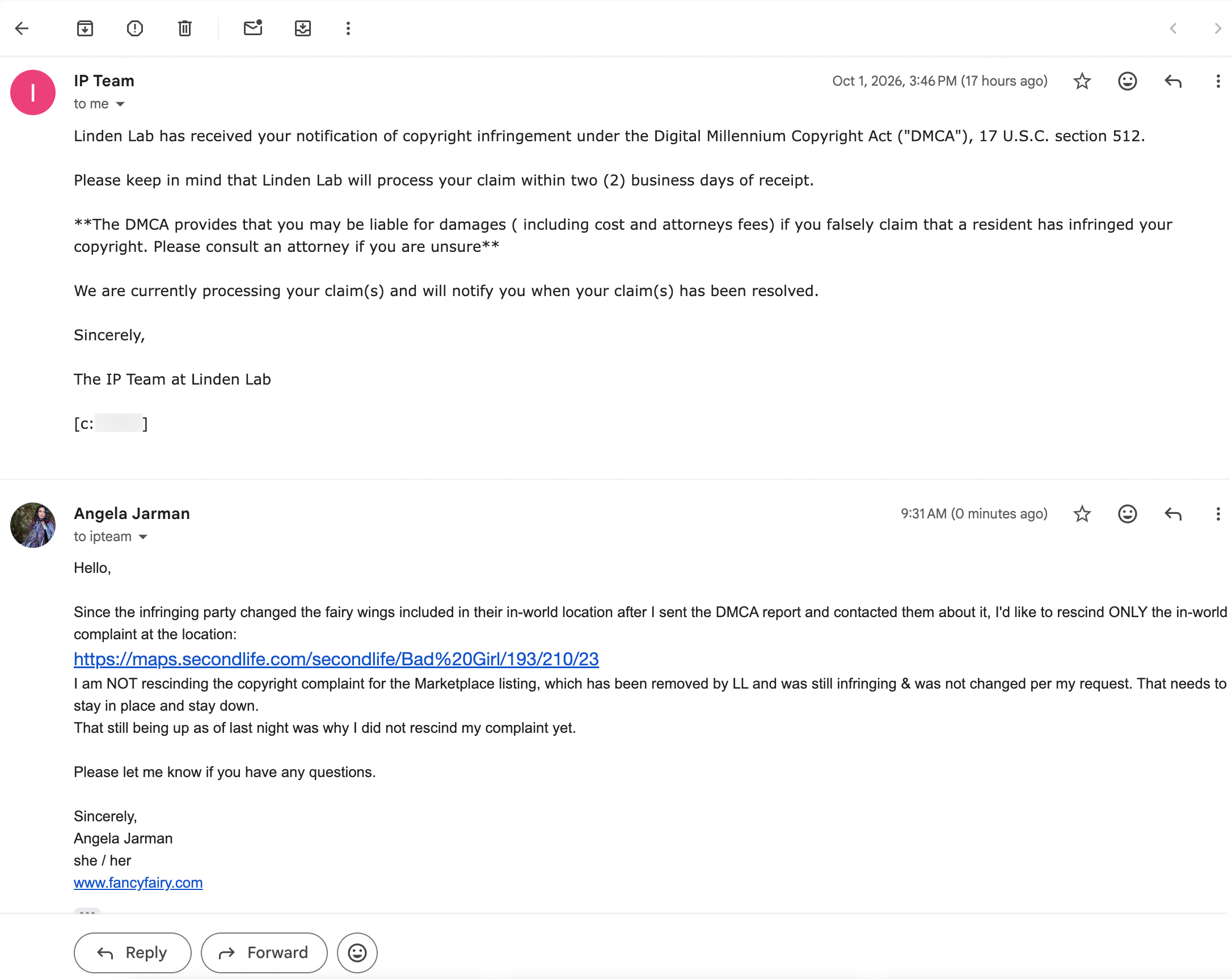 Screenshot of email from the IP Team at Linden Labs to me, stating they received my notice of infringement and will process my claim within 2 days. My response, asking them to restore the in world listing only since that one had been changed