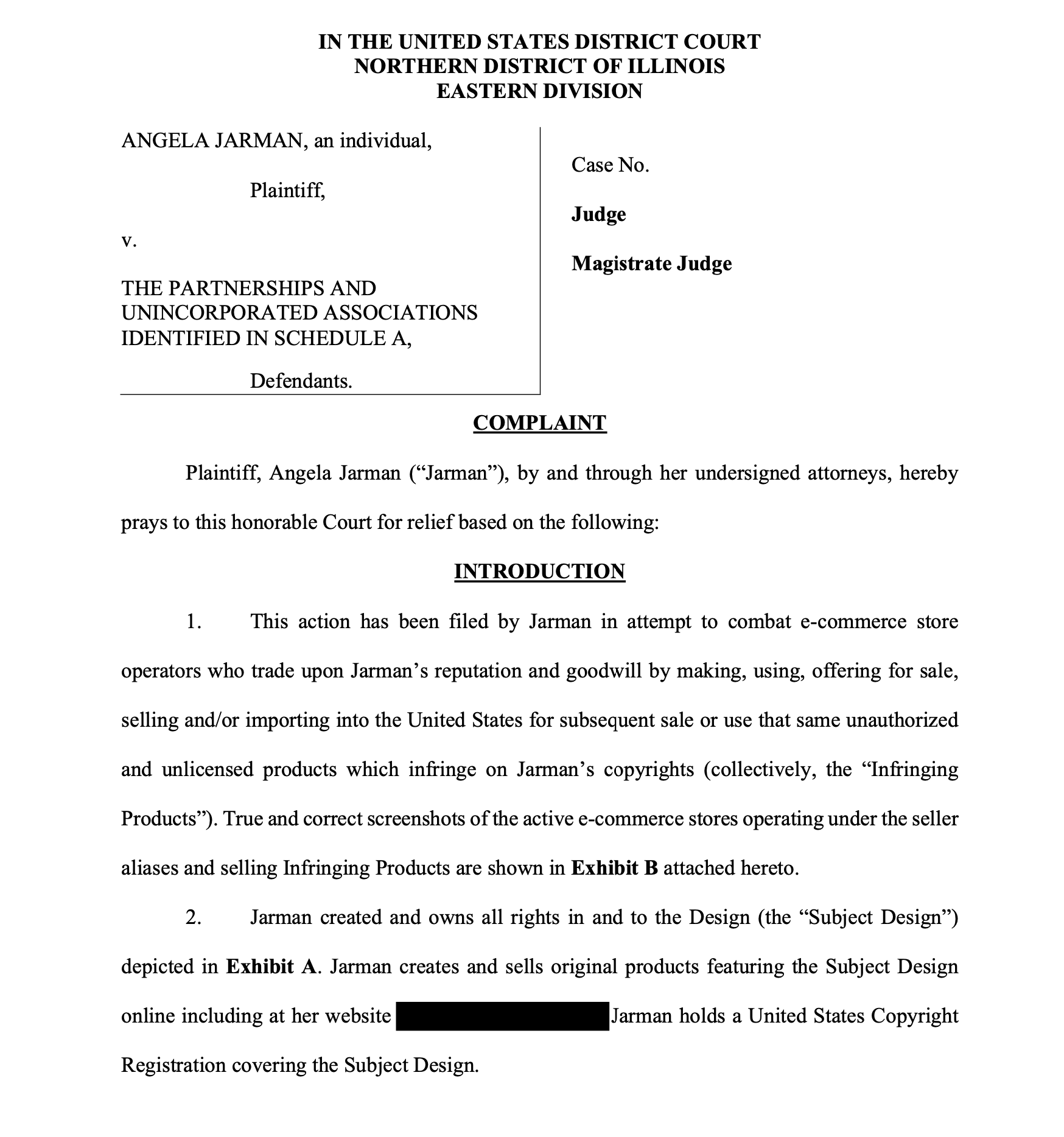 Initial complaint filed in Northern District of Illinois by plaintiff Angela Jarman, an individual, v. The Partnerships and Unincorporated Associations Identified in Schedule A, defendants. Complaint asks the court for relief from infringement