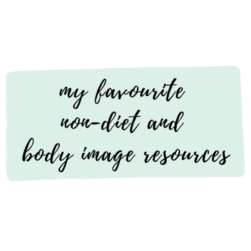 My Favourite Non-Diet and Body Image Resources