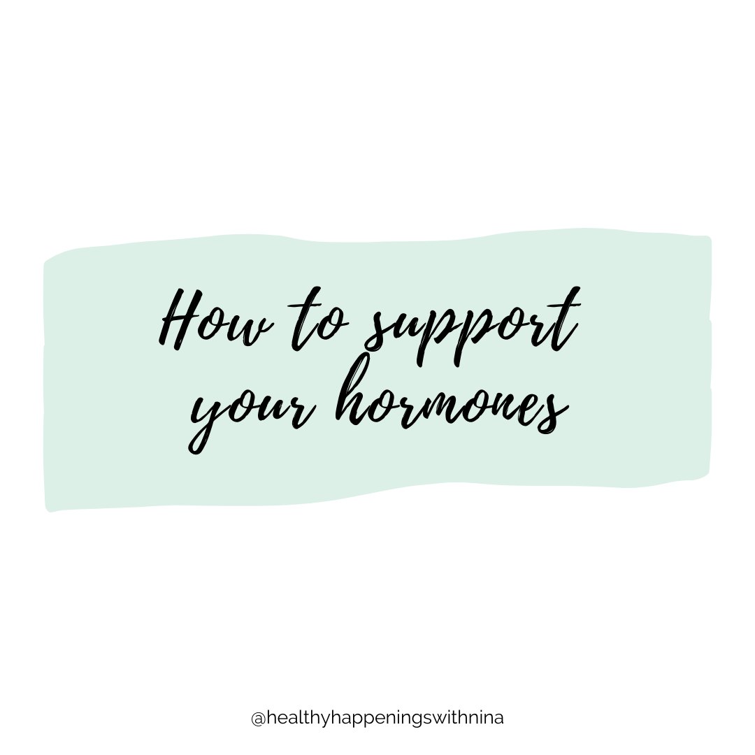 How to Support Your Hormones