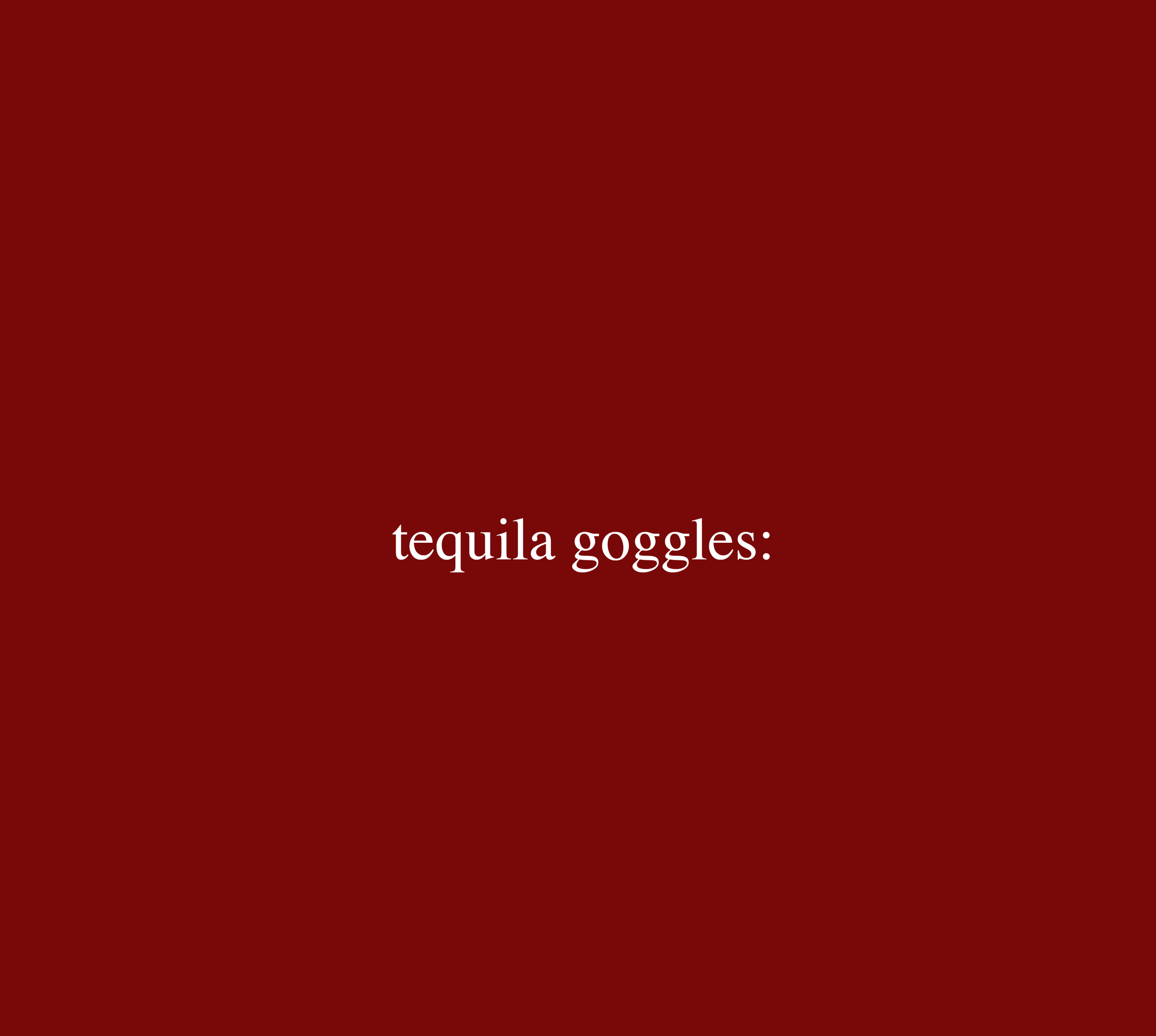 tequila goggles section matilda.jpg