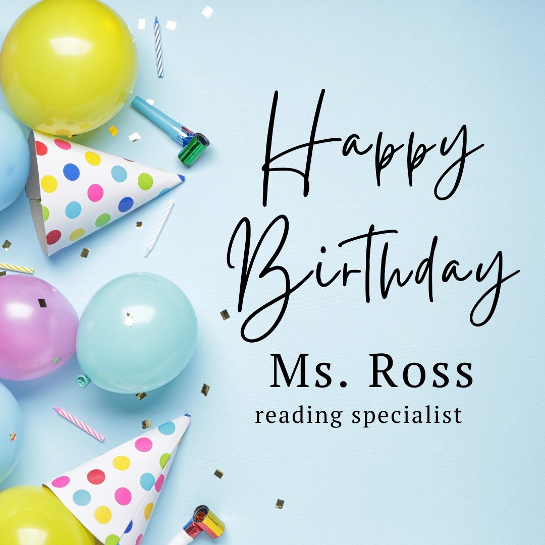 Here's to you , Ms. Ross! Wishing you a weekend full of birthday fun!