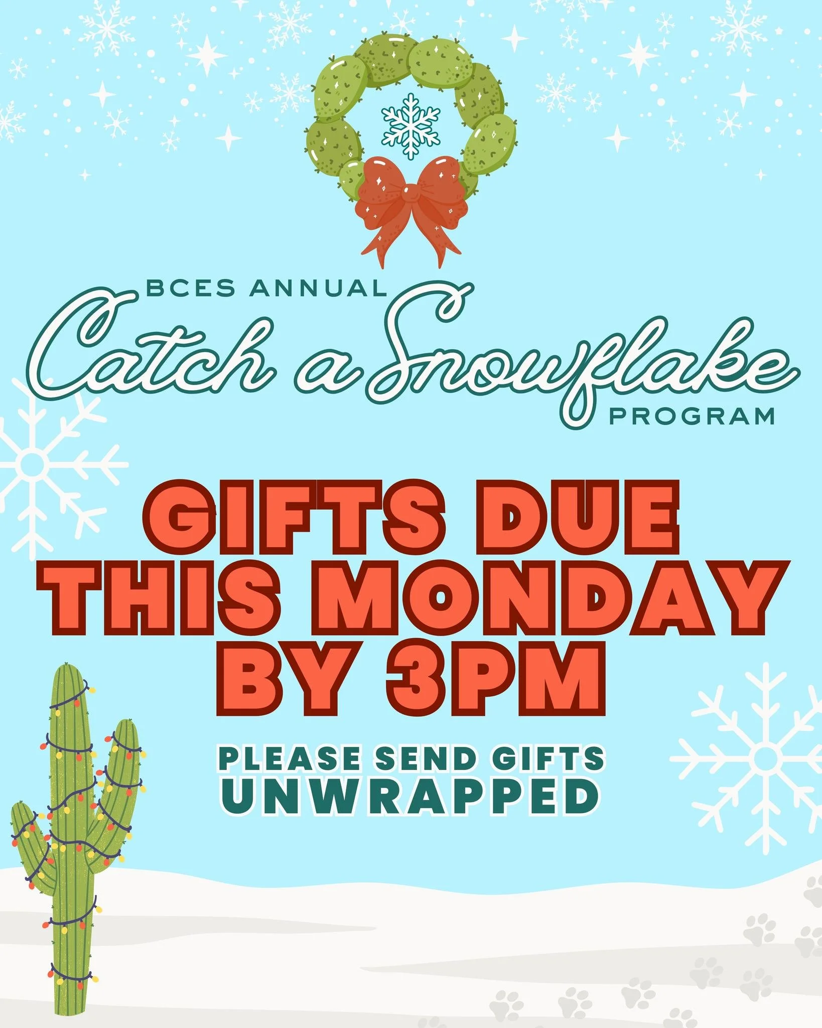 Friendly reminder to turn in your Snowflake gifts! Please bring them unwrapped by this Monday at 3pm! ❄️ 🐾