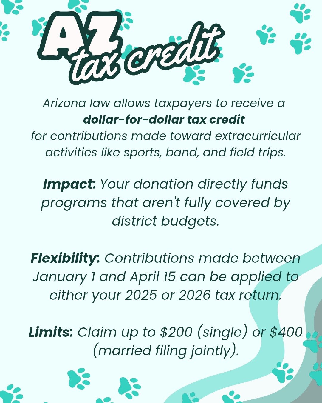 Did you know that if you pay Arizona State personal income taxes, you are eligible for the Arizona Public School tax credit which allows you to support our students at no net cost to you? Arizona law allows taxpayers to receive a dollar-for-dollar ta