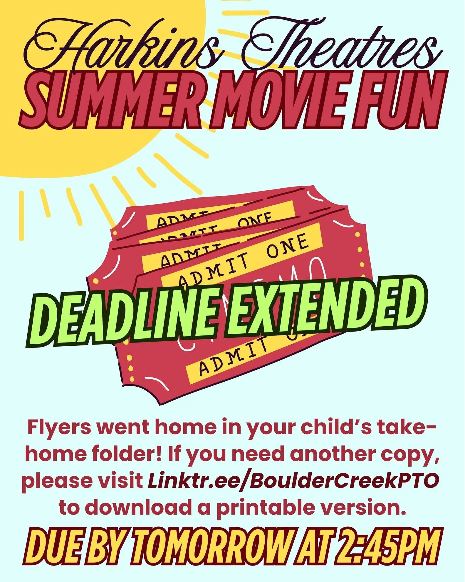 Deadline extended! You have one more day to get your forms in for Harkins Summer Movie Fun! 😎
Turn your forms in by 2:45PM TOMORROW! 🐾

Lost yours? Print out a new form at Linktr.ee/BoulderCreekPTO
