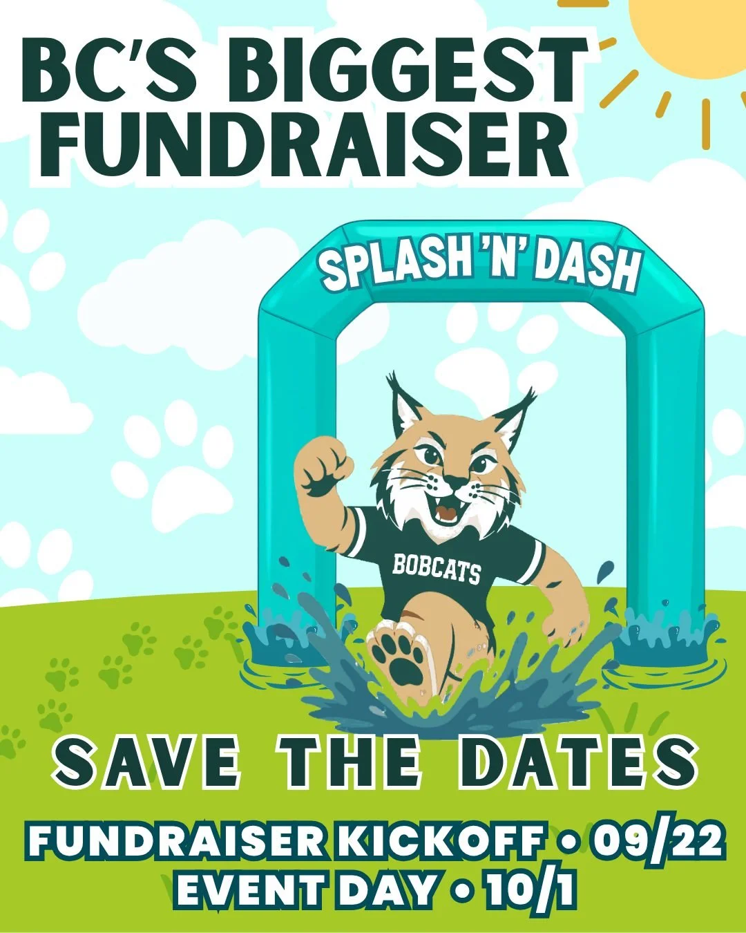 SAVE THE DATES! Our annual fundraiser, Bobcat's Splash and Dash is happening this month--Stay tuned for more details!