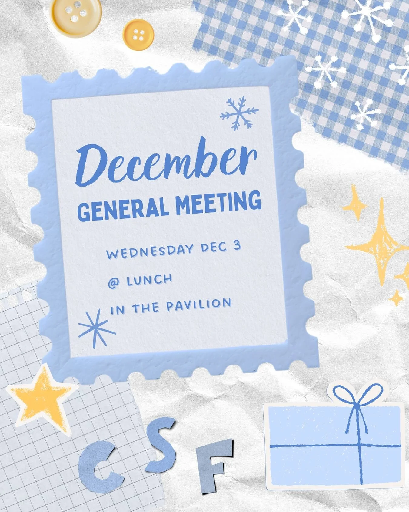 HEY CSF!! our december general meeting is TOMORROW during lunch in the pavilion 😛 be there!!