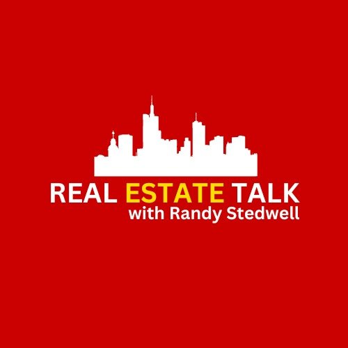 Real Estate Talk with Randy Stedwell Podcast Newsletter