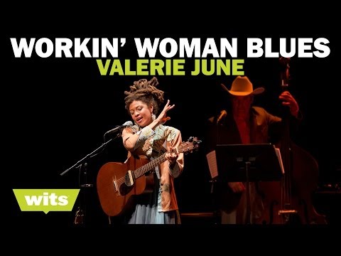Valerie June - 'Workin' Woman Blues' - Wits