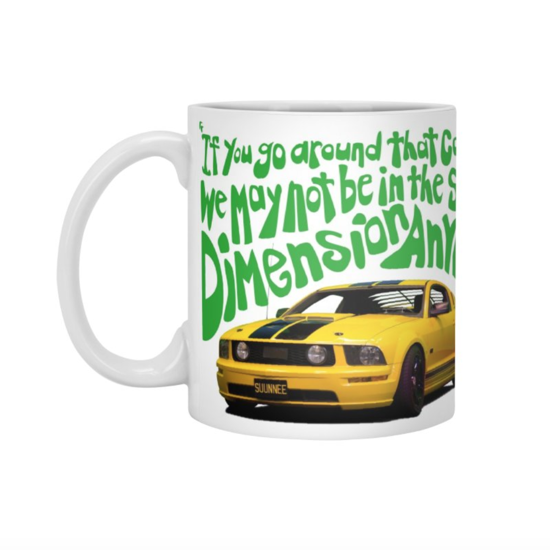 "If You Go Around That Corner..." Mug Temp