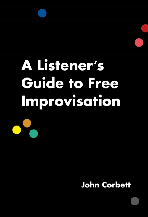 A Listener's Guide to Free Improvisation