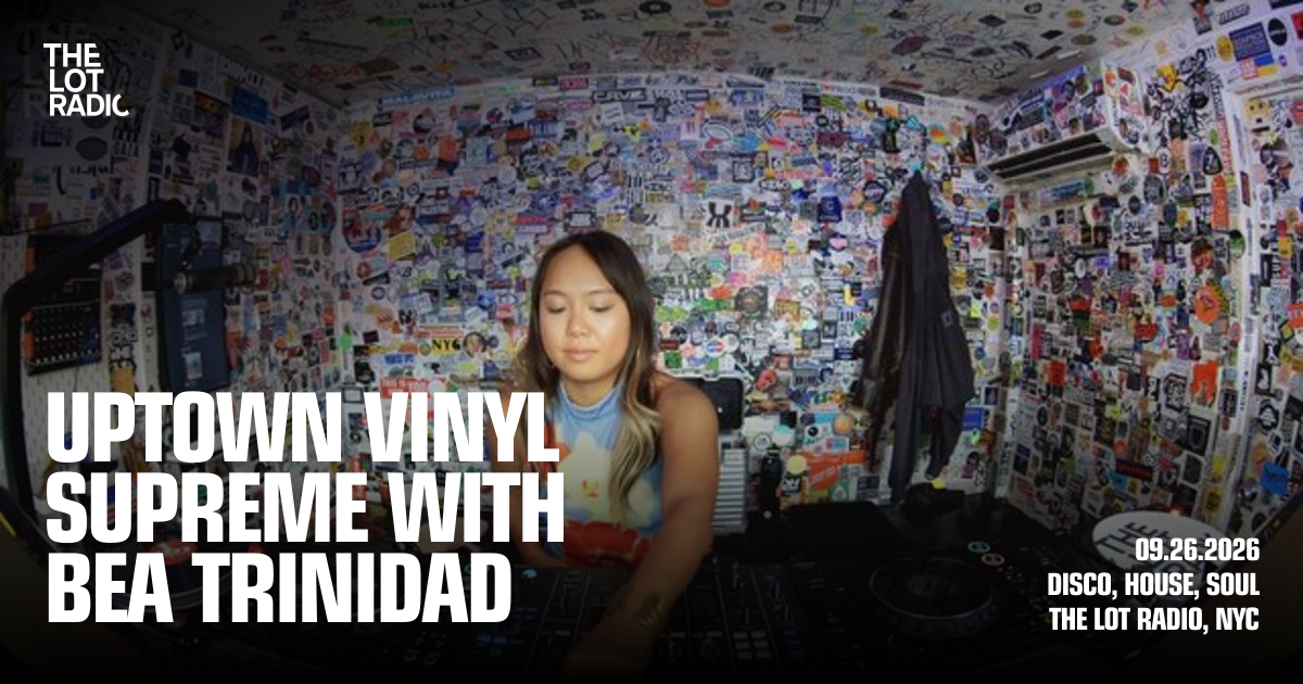 Uptown Vinyl Supreme With BEA TRINIDAD @ The Lot Radio