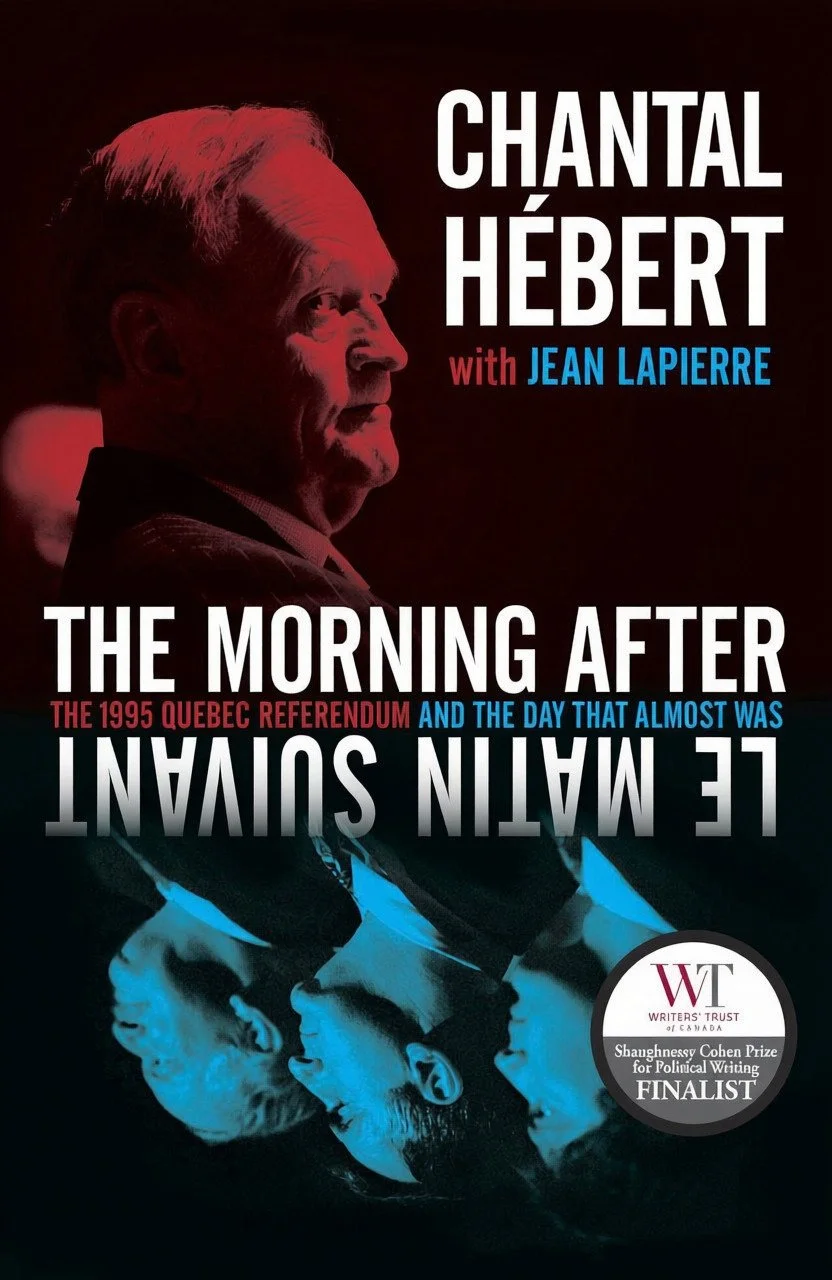 The Morning After: The 1995 Quebec referendum and the day that almost was.&nbsp;